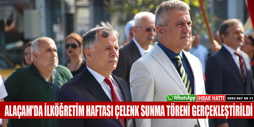 ALAÇAM'DA İLKÖĞRETİM HAFTASI ÇELENK SUNMA TÖRENİ GERÇEKLEŞTİRİLDİ