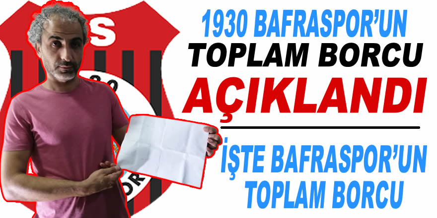 1930 Bafrasopor'un Toplam Borcu Açıklandı