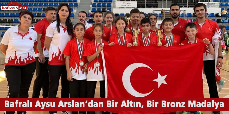 Bafralı Aysu Arslan’dan Bir Altın, Bir Bronz Madalya