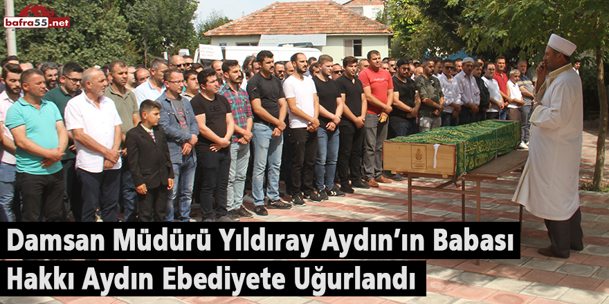 Yıldıray Aydın’ın Babası Ebediyete Uğurlandı