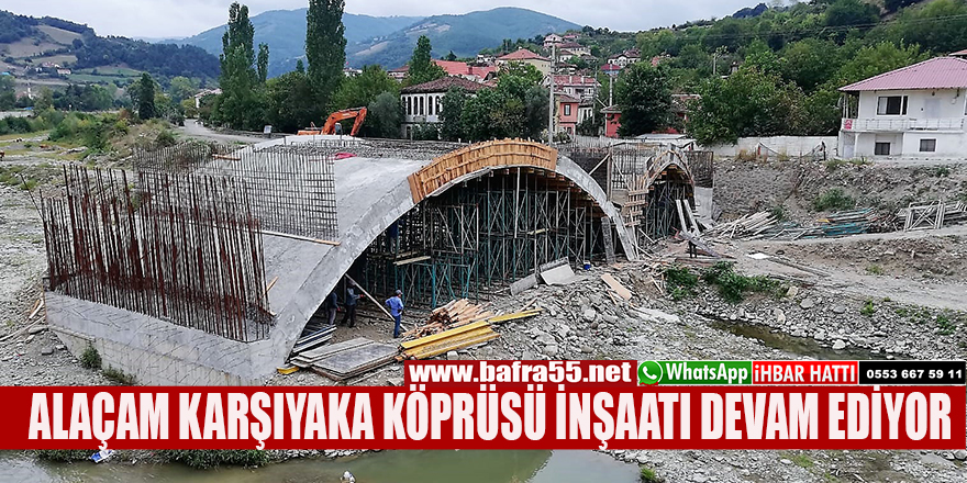 ALAÇAM KARŞIYAKA KÖPRÜSÜ İNŞAATI DEVAM EDİYOR