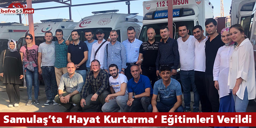 Samulaş’ta ‘Hayat Kurtarma’ Eğitimleri Verildi