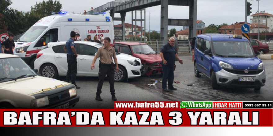 BAFRA'DA KAZA 3 YARALI