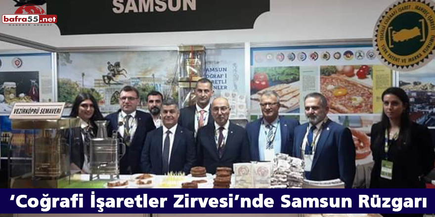 ‘Coğrafi İşaretler Zirvesi’nde Samsun Rüzgarı