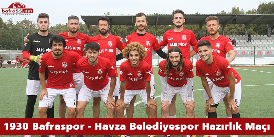 1930 Bafraspor İle Havza Belediyespor Hazırlık Maçı