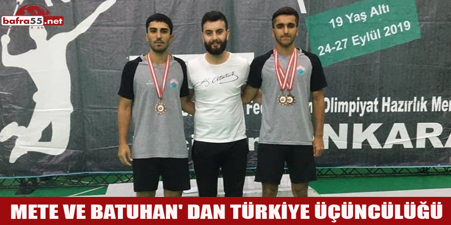 METE VE BATUHAN' DAN TÜRKİYE ÜÇÜNCÜLÜĞÜ