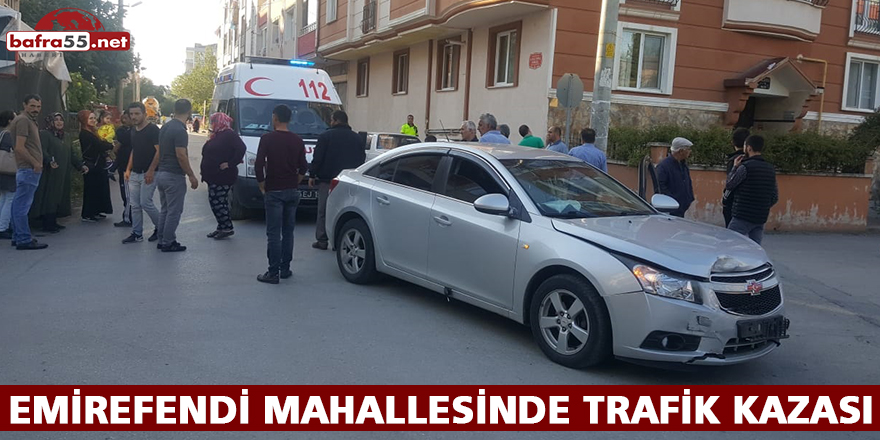 Emirefendi Mahallesinde Trafik Kazası