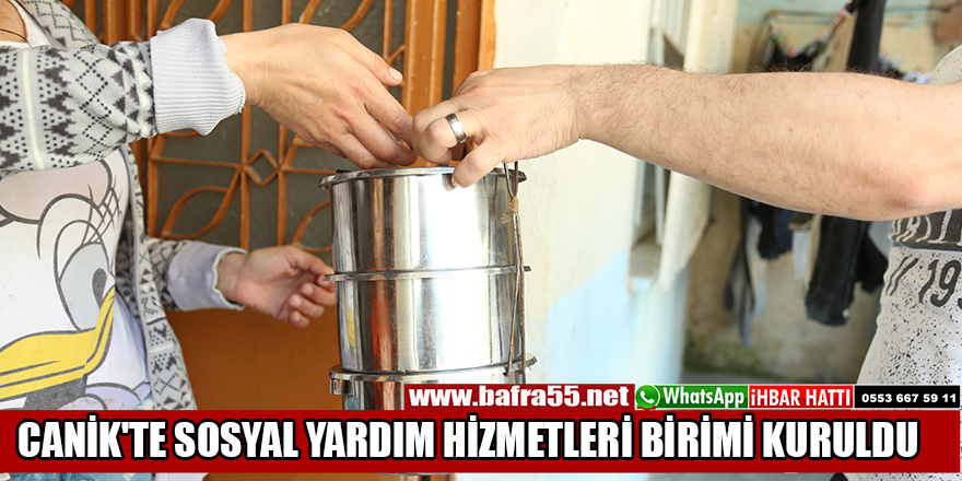 CANİK'TE SOSYAL YARDIM HİZMETLERİ BİRİMİ KURULDU