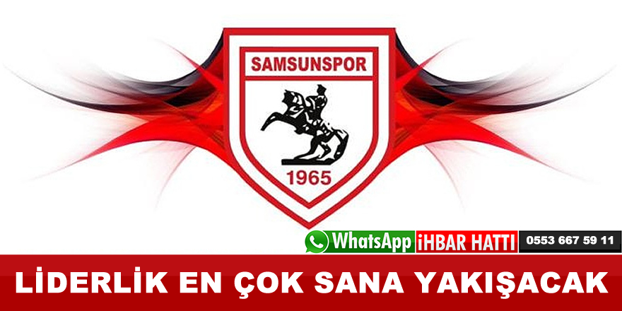 Liderlik en çok Samsunspor'a yakışır