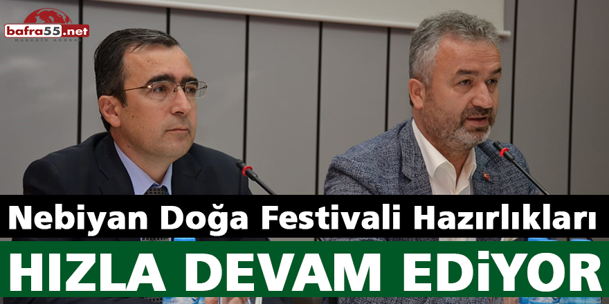 Nebiyan Doğa Festivali Hazırlıkları Hızla Devam Ediyor