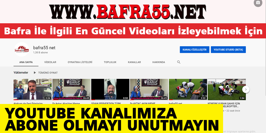 Bafra’nın Youtube Kanalına Abone Olmayı Unutmayın