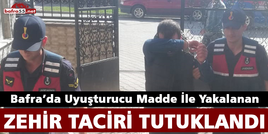 Bafra’da Uyuşturucu Madde İle Yakalanan Kişi Tutuklandı