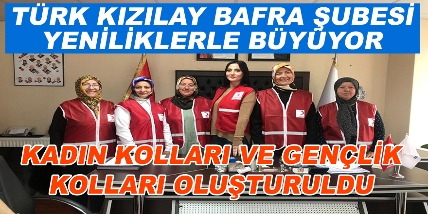  Bafra Kızılay Kadın Kolları ve Gençlik Kolları Kuruldu