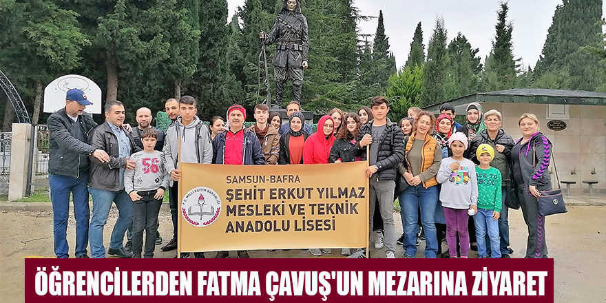 ÖĞRENCİLERDEN FATMA ÇAVUŞ'UN MEZARINA ZİYARET