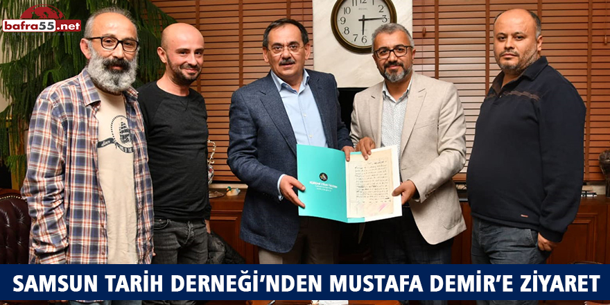 SAMSUN TARİH DERNEĞİ’NDEN MUSTAFA DEMİR’E ZİYARET