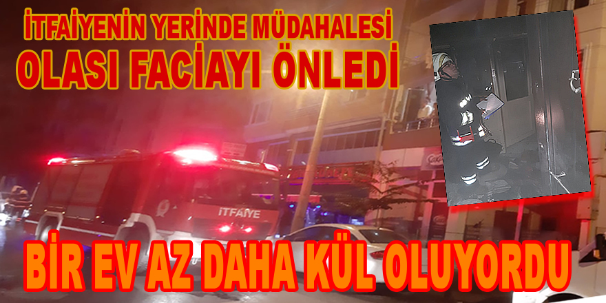 Bir Ev Az Daha Kül Oluyordu