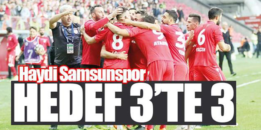 Samsunspor’da Hedef 3’te 3