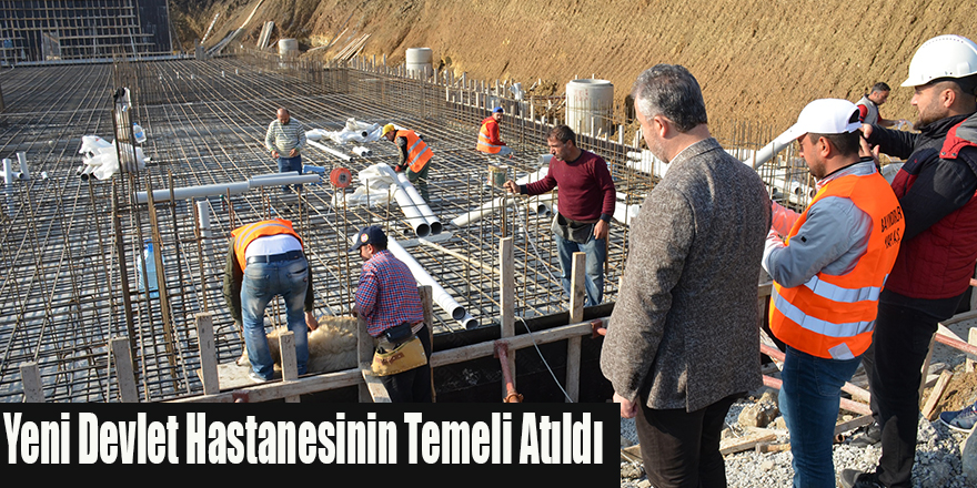 Yeni Devlet Hastanesinin Temeli Atıldı