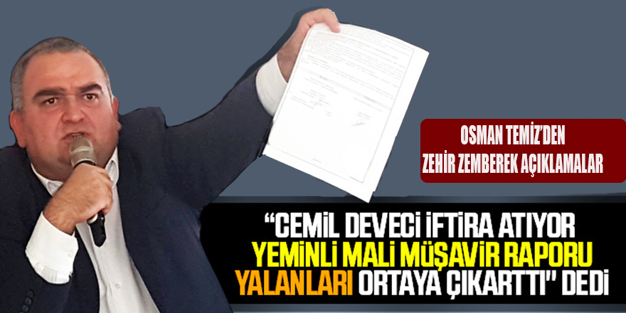 OSMAN TEMİZ'DEN ZEHİR ZEMBEREK AÇIKLAMALAR