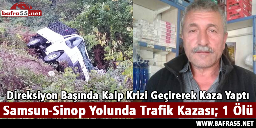 Direksiyon Başında Kalp Krizi Geçiren Sürücü Hayatını Kaybetti