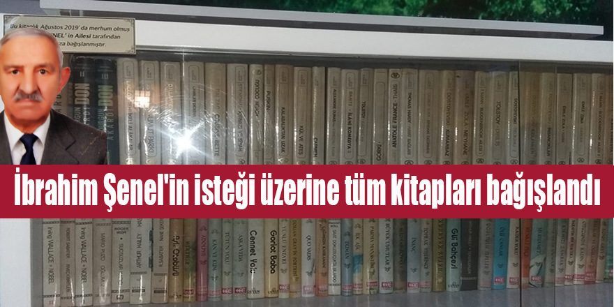 İbrahim Şenel'in isteği üzerine tüm kitapları bağışlandı