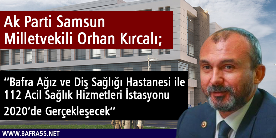 Orhan Kırcalı ’’2020 Yılında Gerçekleşecek’’