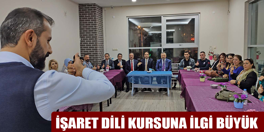 İŞARET DİLİ KURSUNA İLGİ BÜYÜK