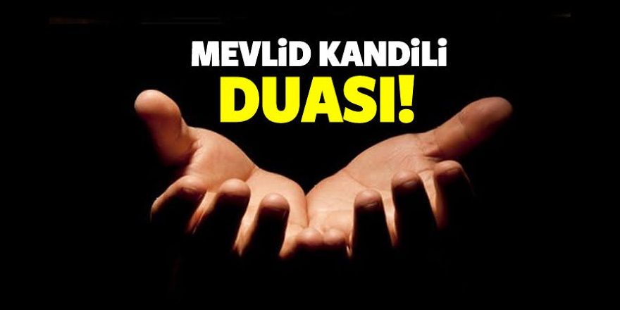 MEVLİD KANDİLİ İÇİN EN GÜZEL DUA