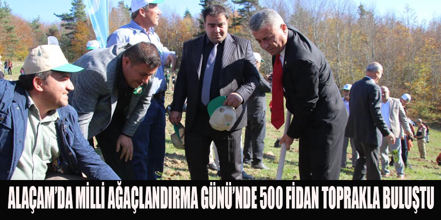 ALAÇAM’DA MİLLİ AĞAÇLANDIRMA GÜNÜ’NDE 500 FİDAN TOPRAKLA BULUŞTU