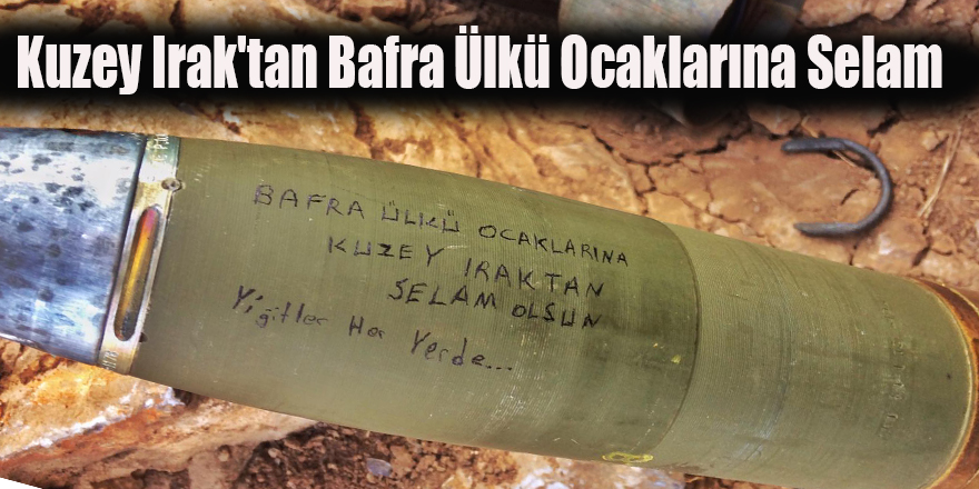 Kuzey Irak'tan Bafra Ülkü Ocaklarına Selam