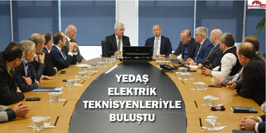 YEDAŞ ELEKTRİK TEKNİSYENLERİYLE BULUŞTU