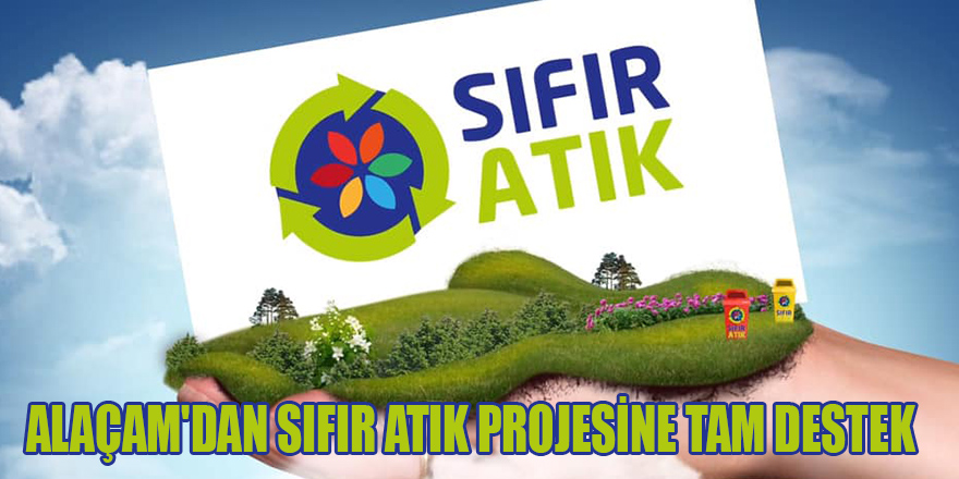 ALAÇAM'DAN SIFIR ATIK PROJESİNE TAM DESTEK