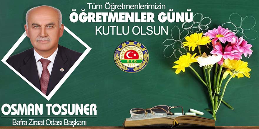 BAŞKAN TOSUNER'İN ÖĞRETMENLER GÜNÜ KUTLAMA MESAJI