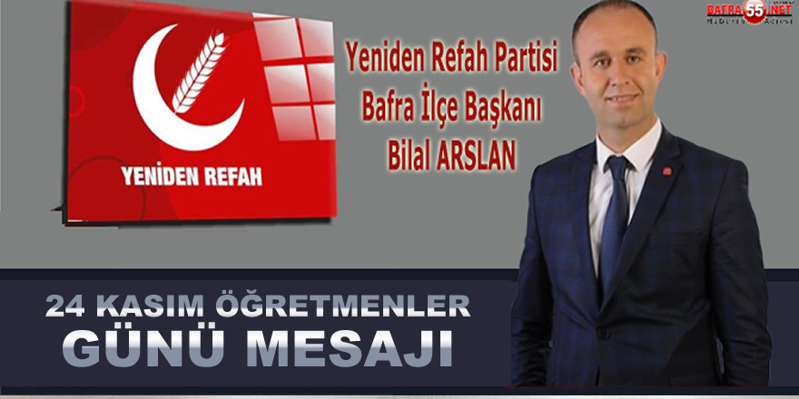 Başkan Bilal Arslan'ın öğetmenler günü mesajı