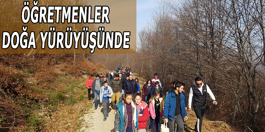 ÖĞRETMENLER İLE DOĞA YÜRÜYÜŞÜNDE