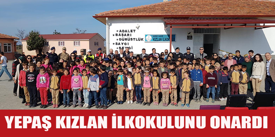 YEPAŞ KIZLAN İLKOKULUNU ONARDI