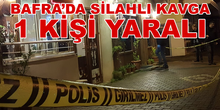 Bafra'da Silahlı Kavga