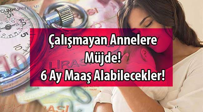 Çalışmayan Annelere Müjde