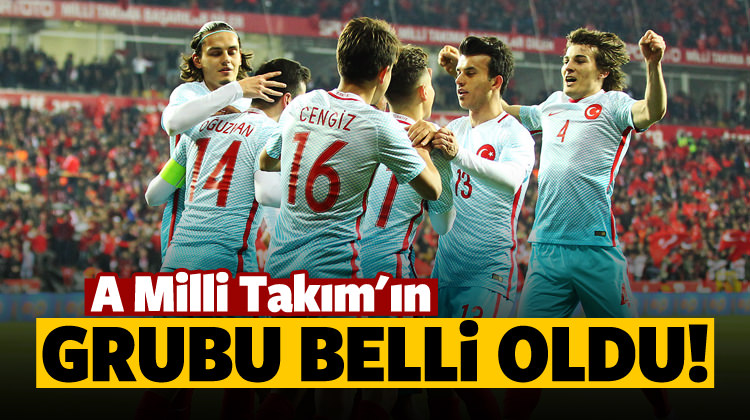 A Milli Takım'ın grubu belli oldu!