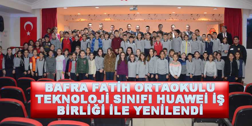 Bafra Fatih Ortaokulu Teknoloji Sınıfı Huawei İş Birliği ile Yenilendi