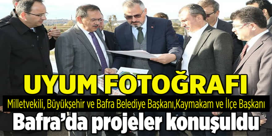 Bafra’da projeler konuşuldu-Bafra Haberleri