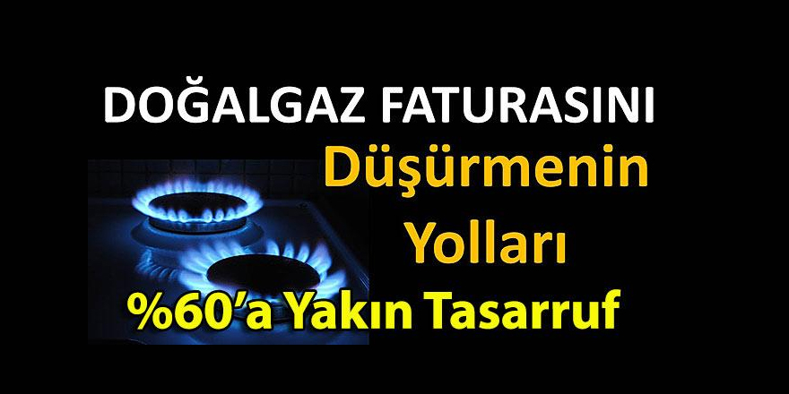 Doğalgaz Faturasında Tasarruf Nasıl Yaparız