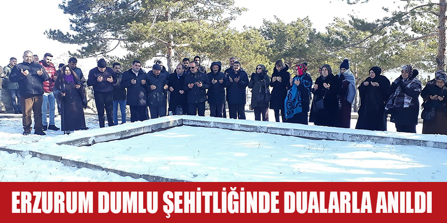 ERZURUM DUMLU ŞEHİTLİĞİNDE DUALARLA ANILDI