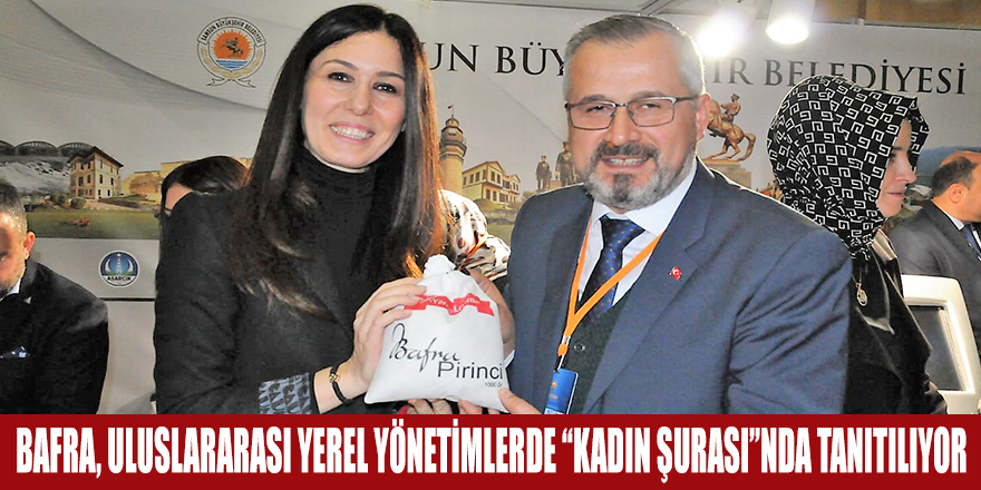 BAFRA, ULUSLARARASI YEREL YÖNETİMLERDE “KADIN ŞURASI”NDA TANITILIYOR