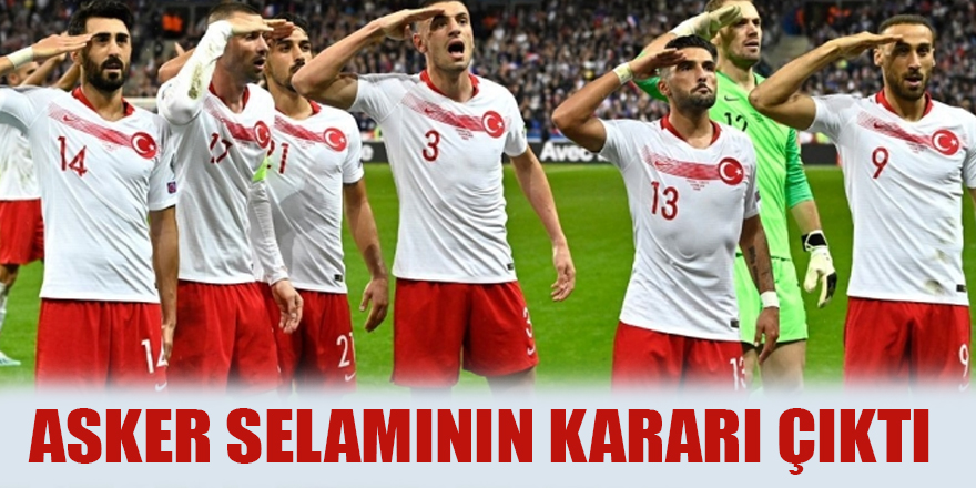 ASKER SELAMININ KARARI ÇIKTI