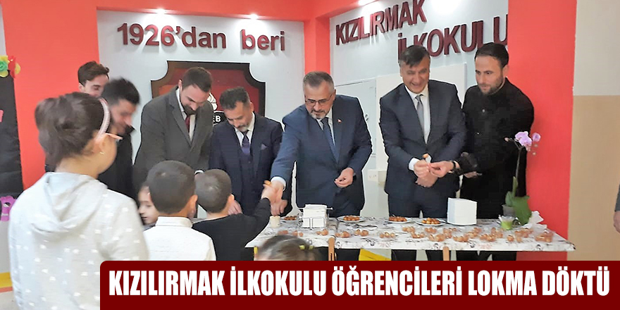 KIZILIRMAK İLKOKULU ÖĞRENCİLERİ LOKMA DÖKTÜ