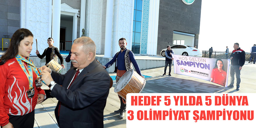 HEDEF 5 YILDA 5 DÜNYA 3 OLİMPİYAT ŞAMPİYONU