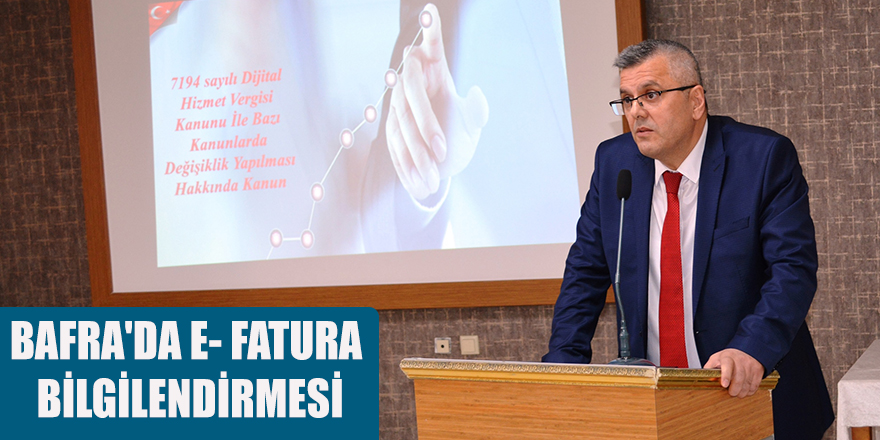 BAFRA'DA E- FATURA BİLGİLENDİRMESİ