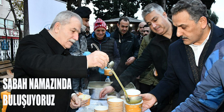 SABAH NAMAZINDA BULUŞUYORUZ