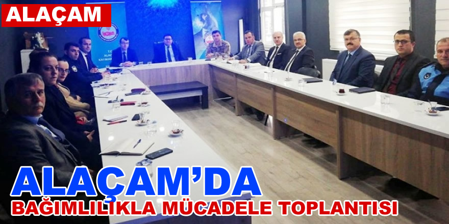 Bağımlılıkla Mücadele Toplantısı Yapıldı